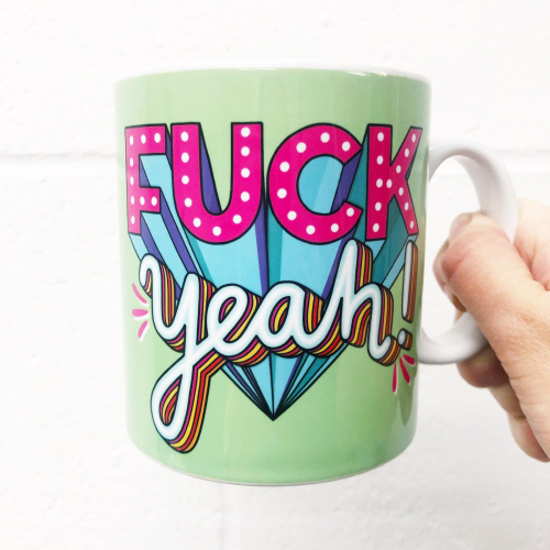 Fuck Yeah - unique mug by Katie Ruby Miller